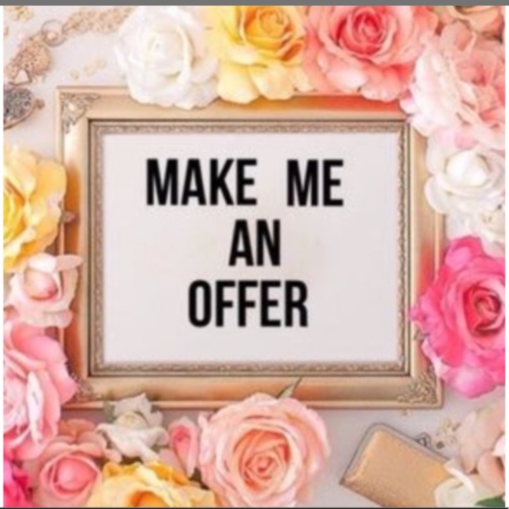 MAKE ME AN OFFER 🙂